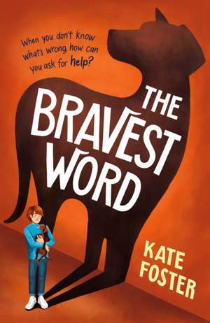 The Bravest Word de Kate Foster