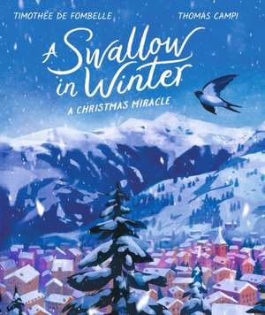 A Swallow in Winter de Timothee De Fombelle