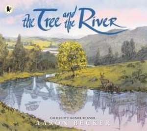 The Tree and the River de Aaron Becker