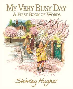 My Very Busy Day de Shirley Hughes