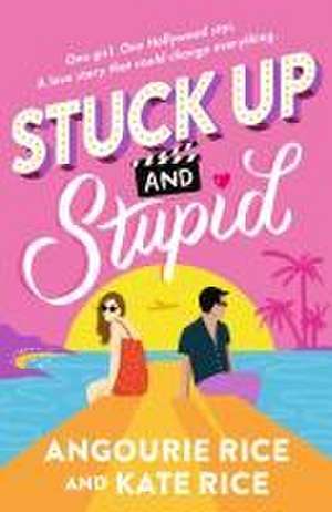 Stuck Up and Stupid de Angourie Rice