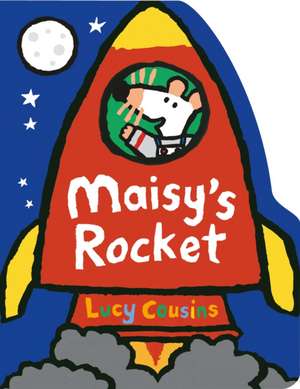 Maisy's Rocket de Lucy Cousins