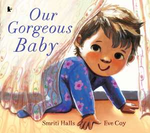 Our Gorgeous Baby de Smriti Halls