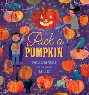 Pick a Pumpkin de Patricia Toht