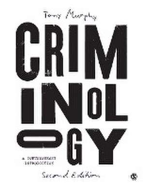 Criminology: A Contemporary Introduction de Tony Murphy