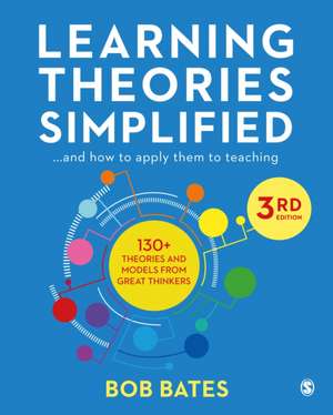 Learning Theories Simplified de Bob Bates