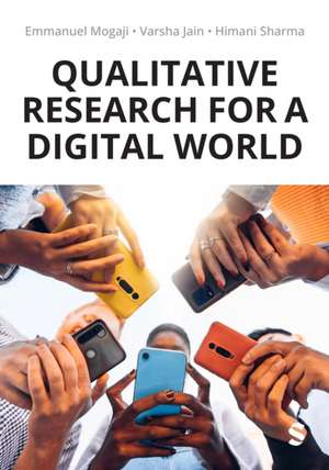 Qualitative Research for a Digital World de Emmanuel Mogaji