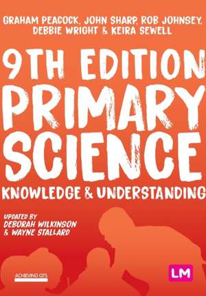 Primary Science: Knowledge and Understanding de Graham A Peacock