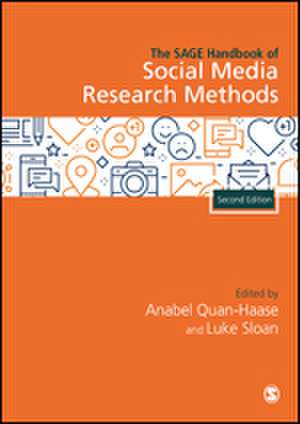 The SAGE Handbook of Social Media Research Methods de Anabel Quan-Haase