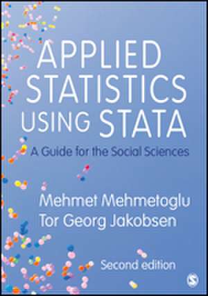 Applied Statistics Using Stata: A Guide for the Social Sciences de Mehmet Mehmetoglu