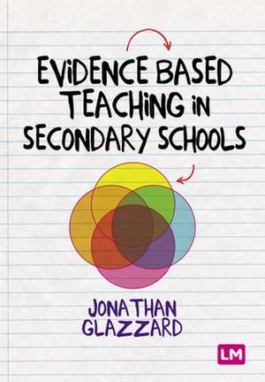 Evidence Based Teaching in Secondary Schools de Samuel Stones