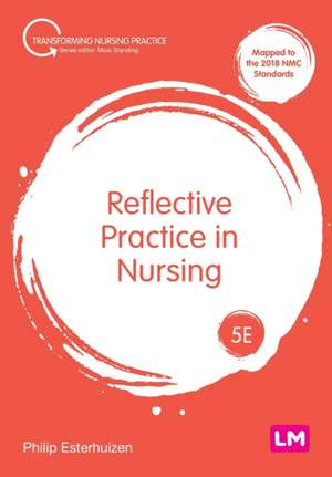 Reflective Practice in Nursing de Philip Esterhuizen