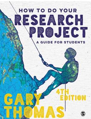 How to Do Your Research Project: A Guide for Students de Gary Thomas