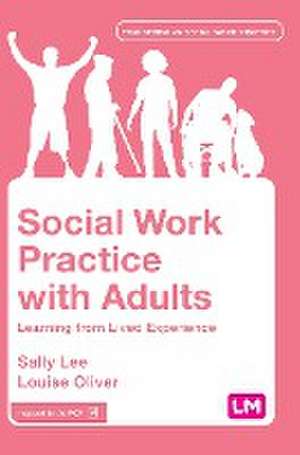 Social Work Practice with Adults de Sally Lee