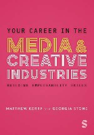 Your Career in the Media & Creative Industries de Georgia Stone