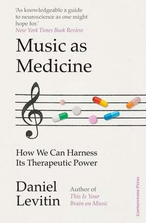 Music as Medicine de Daniel Levitin