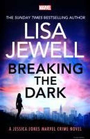 Breaking the Dark de Lisa Jewell