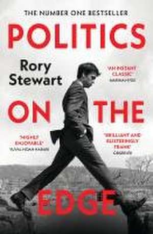 Politics On the Edge de Rory Stewart