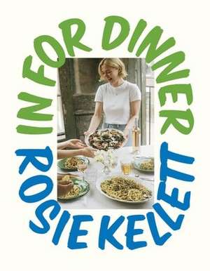 In for Dinner de Rosie Kellett