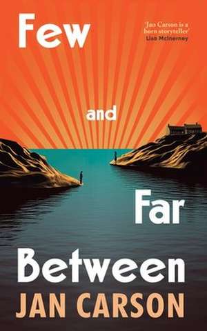 Few and Far Between de Jan Carson