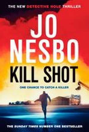 Kill Shot de Jo Nesbo