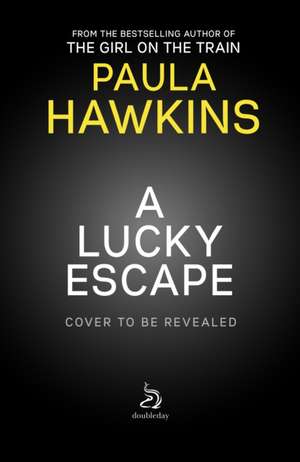 A Lucky Escape de Paula Hawkins