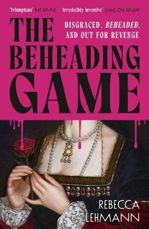 The Beheading Game de Rebecca Lehmann