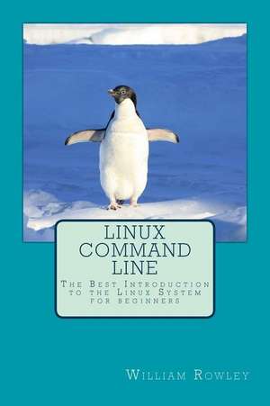 Linux Command Line de William Rowley