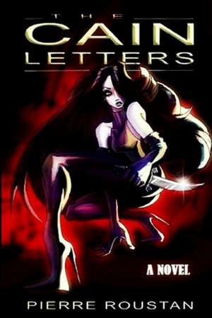 The Cain Letters de Pierre Roustan