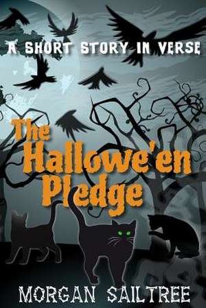 The Hallowe'en Pledge de Morgan Sailtree
