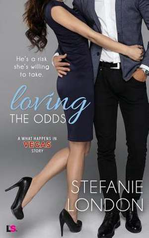 Loving the Odds de Stefanie London