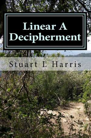 Linear a Decipherment de Stuart L. Harris