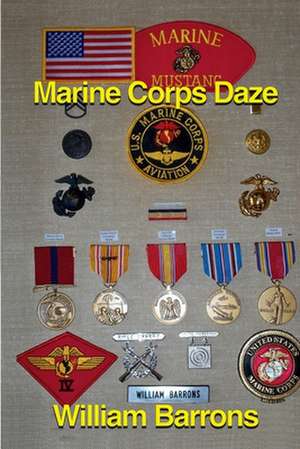 Marine Corps Daze de William Barrons