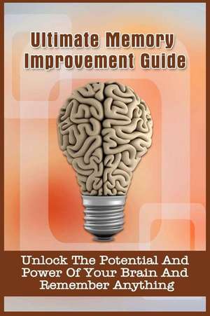 Ultimate Memory Improvement Guide de Johnna Simpson