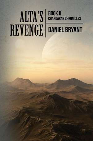 Alta's Revenge de Daniel Bryant