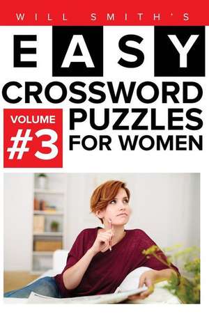 Will Smith Easy Crossword Puzzles for Women - Volume 3 de Will Smith