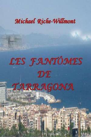 Les Fantomes de Tarragone de Michael Riche-Villmont