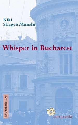 Whisper in Bucharest de Kiki Skagen Munshi