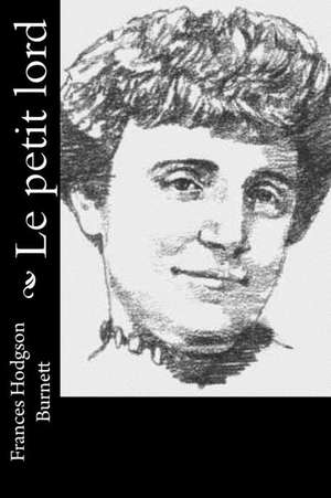 Le Petit Lord de Frances Hodgson Burnett