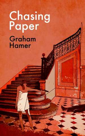 Chasing Paper de Graham Hamer