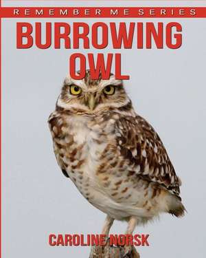 Burrowing Owl de Caroline Norsk