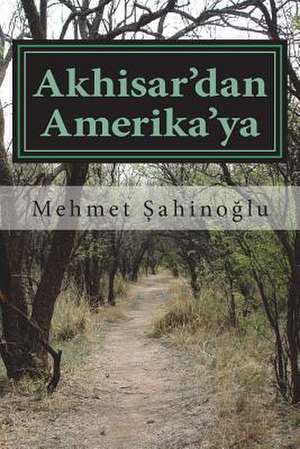 Akhisar'dan Amerika'ya de Dr Mehmet Sahinoglu