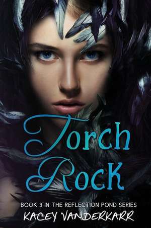 Torch Rock de Kacey Vanderkarr