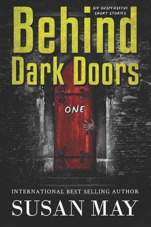 Behind Dark Doors One de Susan May