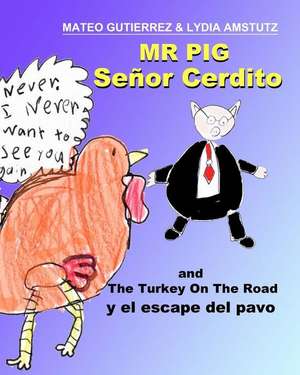 Senor Cerdito (MR Pig) de Mateo Gutierrez and Lydia Amstutz