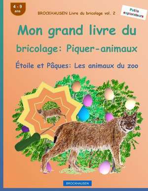 Brockhausen Livre Du Bricolage Vol. 2 - Mon Grand Livre Du Bricolage de Dortje Golldack