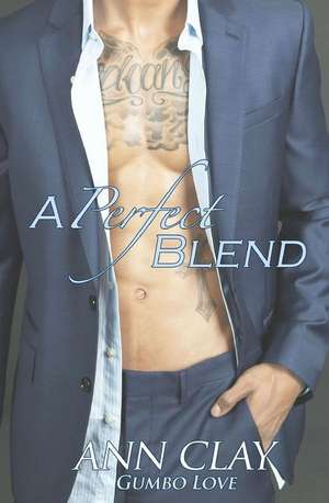 A Perfect Blend de Ann Clay