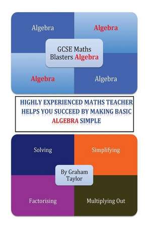 Gcse Mathsblasters Algebra - The Basics de MR Graham Taylor