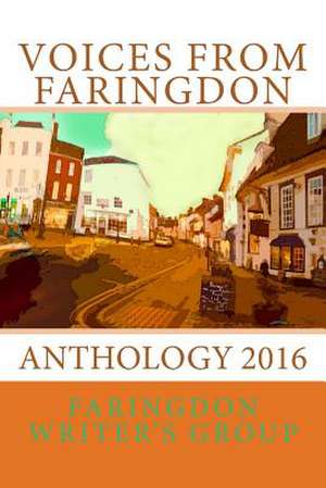 Voices from Faringdon de Faringdon Writers Group