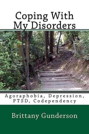 Coping with My Disorders de Brittany Gunderson